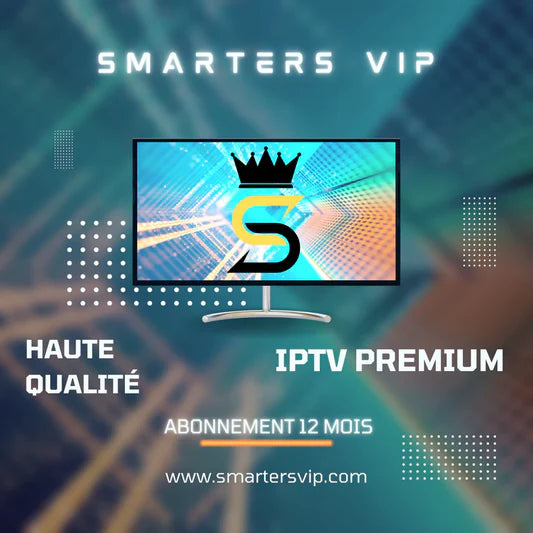 IPTV SMARTERS 12 MOIS 3 écrans